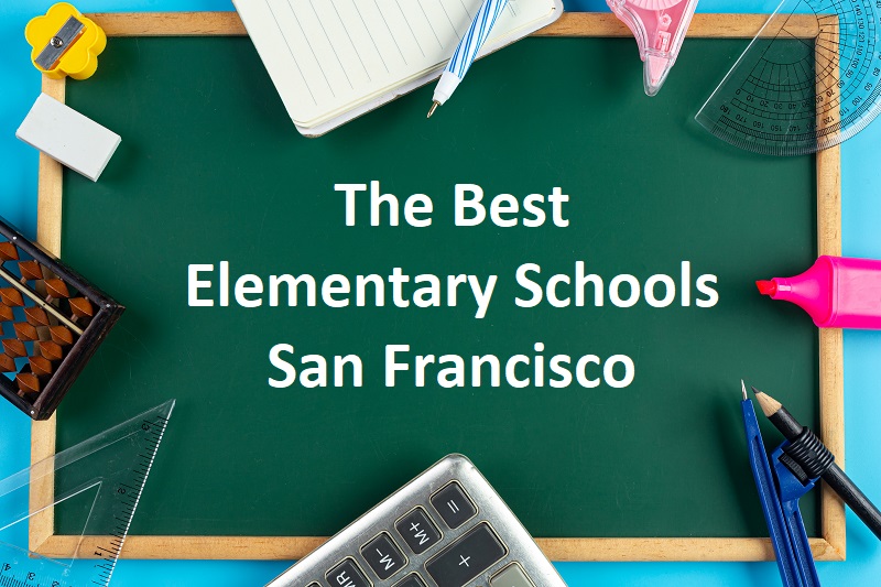 The Best Elementary Schools San Francisco In 10 Steps